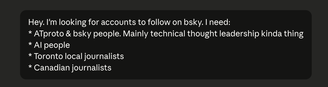 Post asking for Bluesky accounts to follow: ATproto and Bluesky technical leaders, AI people, Toronto local journalists, and Canadian journalists.